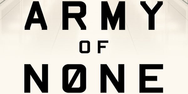 ‘Army Of None’: A Clear-Eyed Look At The Rise Of Autonomous Weapons