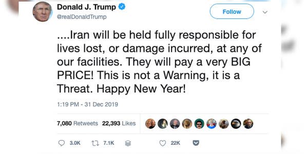 Trump says ‘Happy New Year!’ in tweet threatening Iran over US embassy attack