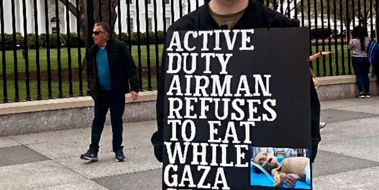 Airman on hunger strike at White House over Gaza support