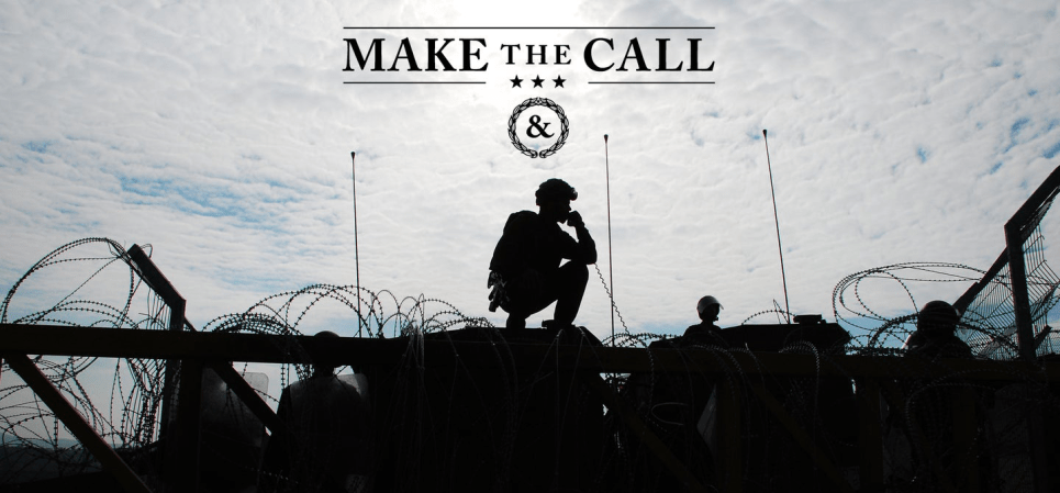 Make the Call – stories of community, connection and a pledge to reach out to your brothers and sisters in arms.